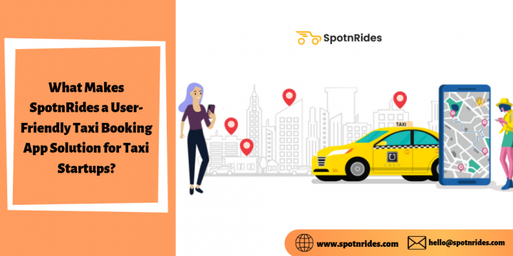 What Makes SpotnRides a User-Friendly Taxi Booking App Solution for the ...